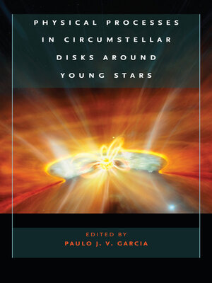 cover image of Physical Processes in Circumstellar Disks around Young Stars
